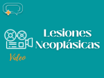 Video: Lesiones neoplásicas