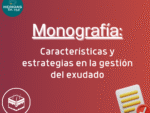 Monografía: Características y estrategias en la gestión del exudado