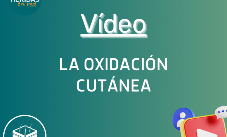 Video Oxidación cutánea