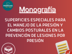 Monografía: Superficies especiales para el manejo de la presión y cambios posturales en la prevención de lesiones por presión
