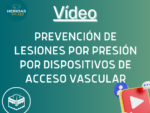 Video: Prevención de lesiones por presión (LPP) por dispositivos de acceso vascular (AV): recomendaciones prácticas para enfermería