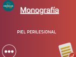 Monografía: Piel Perilesional